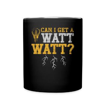 Puis-je obtenir un électricien Watt Watt - Mug uni - noir - Devant