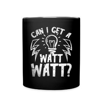 Puis-je obtenir un électricien Watt Watt - Mug uni - noir - Devant