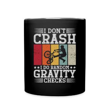 I Don't Crash I Do Gravity Checks Mountainbike - Full Colour Mug - black - Front