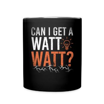 Puis-je obtenir un électricien Watt Watt - Mug uni - noir - Devant