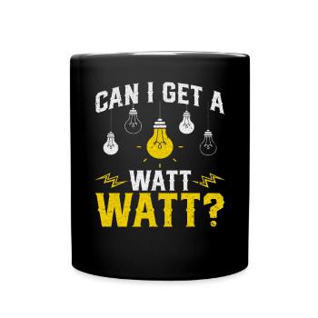 Puis-je obtenir un électricien Watt Watt - Mug uni - noir - Devant