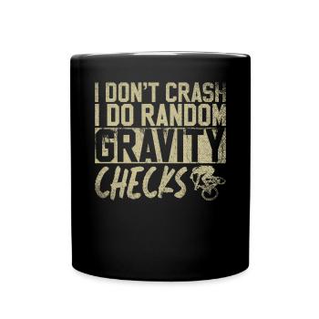I Don't Crash I Do Gravity Checks Mountainbike - Full Colour Mug - black - Front