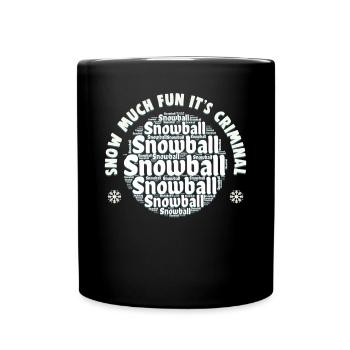 Snowball Fight Crew - Snow much fun it’s criminal - Mug uni - noir - Devant