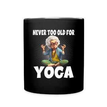 Never Too Old For Yoga - Tasse einfarbig - Schwarz - Vorne
