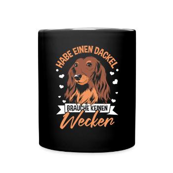 Lustiger Dackel Spruch - Tasse einfarbig - Schwarz - Vorne