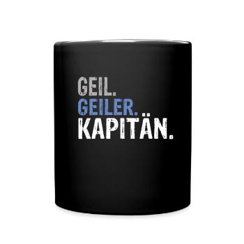 Kapitän Kapitän Spruch Kapitän Geburtstag - Tasse einfarbig - Schwarz - Vorne