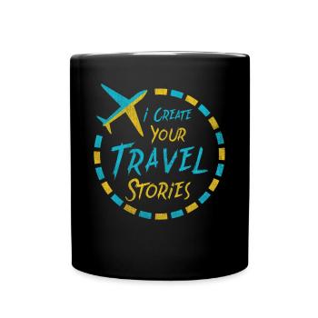 I Create Your Travel Stories Reisebüro - Tasse einfarbig - Schwarz - Vorne