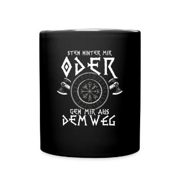 Steh Hinter Mir Odin Wikinger - Tasse einfarbig - Schwarz - Vorne