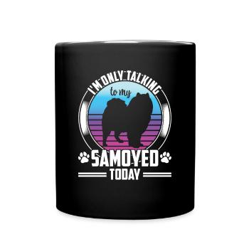 Talk only to Samoyed Samoyed Spitz - Full Colour Mug - black - Front