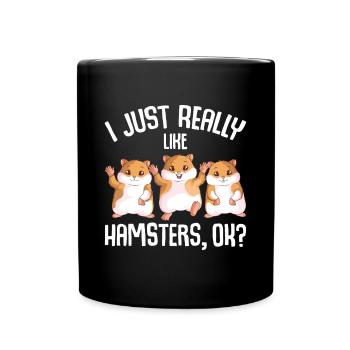 I Just Really Like Hamsters Hammy Girls Women - Full Colour Mug - black - Front