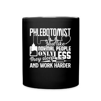 Phlebotomist Phlebotomist Work Harder - Full Colour Mug - black - Front