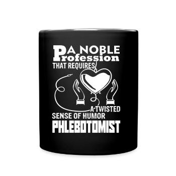 Phlebotomist Phlebotomist Sense Of Humor - Full Colour Mug - black - Front
