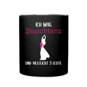 Ich mag Bauchtanz und vielleicht 3 Leute - Tasse einfarbig - Schwarz - Vorne