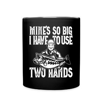 Mines So Big I Have To Use Two Hands Barsch - Tasse einfarbig - Schwarz - Vorne