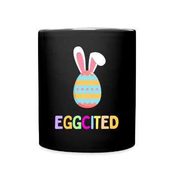 Eggcited pour Pâques | Drôle d’œuf de Pâques avec Pâques - Mug uni - noir - Devant