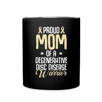 Proud mother of a warrior with degenerative - Full Colour Mug - black - Front