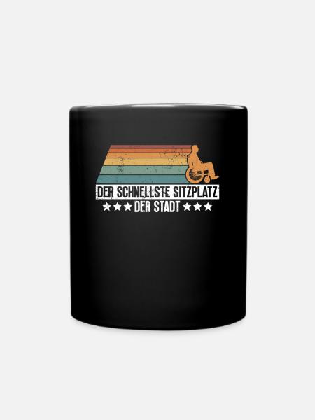 Rollstuhlfahrer Rollstuhl Lustiger Spruch - Tasse einfarbig - Schwarz
