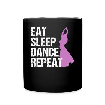 EAT SLEEP DANCE REPEAT Bauchtänzerin Geschenk - Tasse einfarbig - Schwarz - Vorne