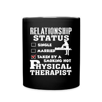 Physical Therapist Relationship Status - Full Colour Mug - black - Front