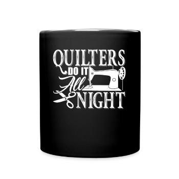 Quilter Quilters Do It All Night - Full Colour Mug - black - Front
