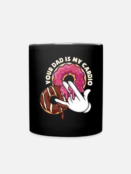 Your Dad Is My Cardio Donut Funny - Full Colour Mug - black
