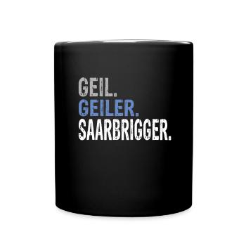 Saarbrigger Saarland Saarländer Saarländisch - Tasse einfarbig - Schwarz - Vorne