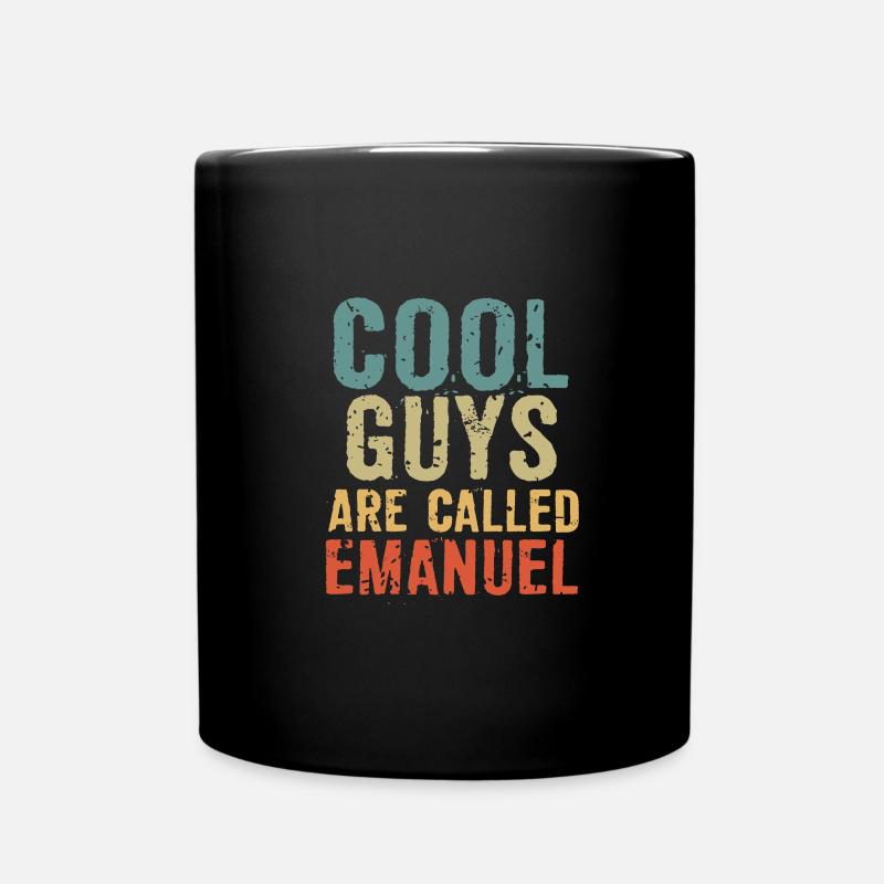 Cool guys are called emanuel - Tasse einfarbig - Schwarz