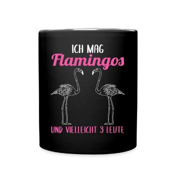 Zwei Flamingos & Humorvoller Spruch Geschenk - Tasse einfarbig - Schwarz - Vorne