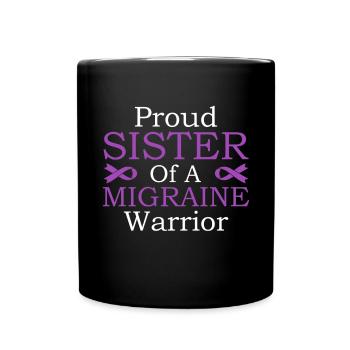 Proud sister of a migraine warrior - Full Colour Mug - black - Front