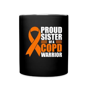 Proud sister of a COPD warrior Chronic - Full Colour Mug - black - Front