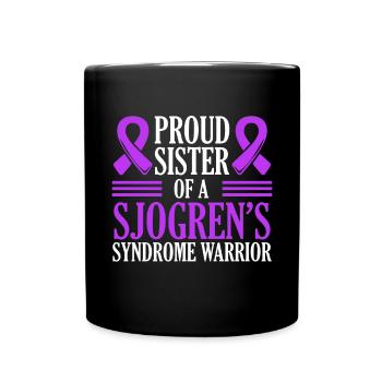 Proud sister of a Sjogren's syndrome warrior - Full Colour Mug - black - Front