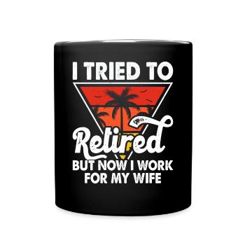 Retired Wife - Full Colour Mug - black - Front