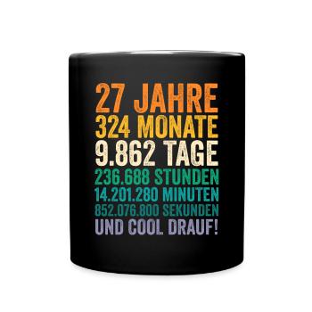 27 Jahre Siebenundzwanzigster Geburtstag - Tasse einfarbig - Schwarz - Vorne