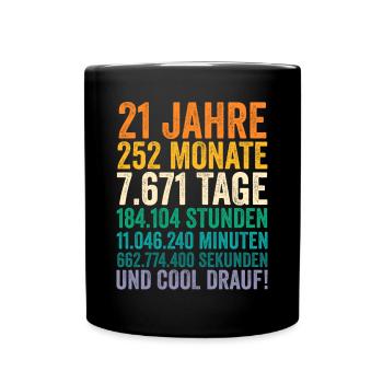 21 Jahre Einundzwanzigster Geburtstag - Tasse einfarbig - Schwarz - Vorne