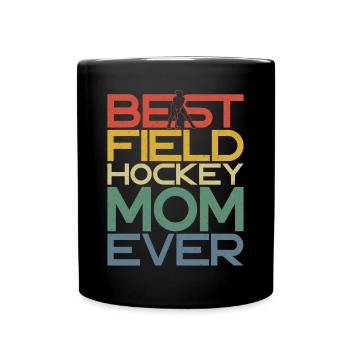 Field Hockey Mom Best Field Hockey - Tasse einfarbig - Schwarz - Vorne