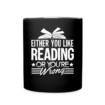 Reading Either Love Reading Or You're Wrong - Full Colour Mug - black - Front