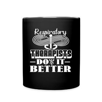 Respiratory Therapists Do It Better - Full Colour Mug - black - Front