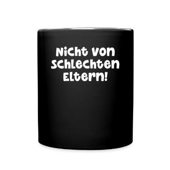Nicht Von Schlechten Eltern - Tasse einfarbig - Schwarz - Vorne