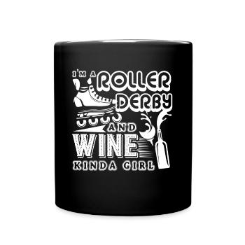 Roller Derby Im A Roller Derby And Wine Kinda Girl - Full Colour Mug - black - Front
