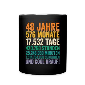 48 Jahre Achtundvierzigster Geburtstag - Tasse einfarbig - Schwarz - Vorne