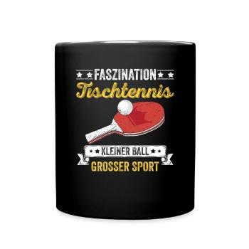 Faszination Tischtennis Kleiner Ball Großer Sport - Tasse einfarbig - Schwarz - Vorne