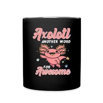 Axolotl Another Word For Awesome Anime Kawaii - Tasse einfarbig - Schwarz - Vorne