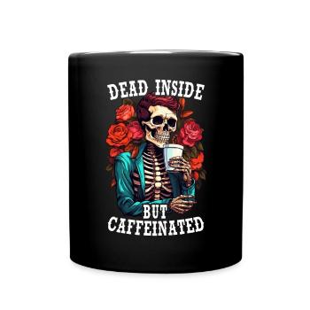 Dead Inside Sarkastische Gothic Skelett Halloween - Tasse einfarbig - Schwarz - Vorne