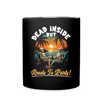 Dead Inside Sarkastische Gothic Skelett Halloween - Tasse einfarbig - Schwarz - Vorne