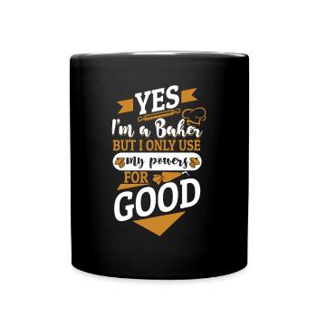 Oui, je suis boulanger, mais je n’utilise mes pouvoirs que pour le bien - Mug uni - noir - Devant
