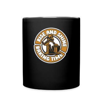 Rise And Shine Baking Time Hobby Bakery - Full Colour Mug - black - Front