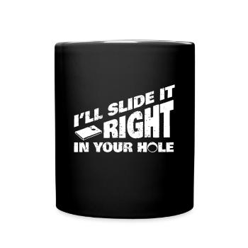 Cornhole Slide In Your Hole Lustiges Spielen - Tasse einfarbig - Schwarz - Vorne