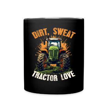 Dirt Sweat Tractor Love Farmer Agriculture - Full Colour Mug - black - Front
