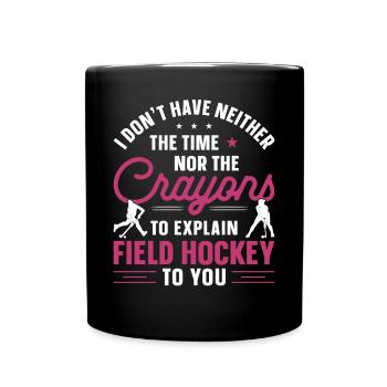 Field Hockey Watercolor I Don't - Full Colour Mug - black - Front