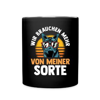 Katze Wir brauchen mehr von meiner Sorte - Tasse einfarbig - Schwarz - Vorne
